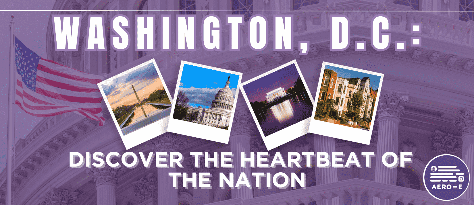 Washington, D.C.: Discover the Heartbeat of the Nation – AERO-E esim